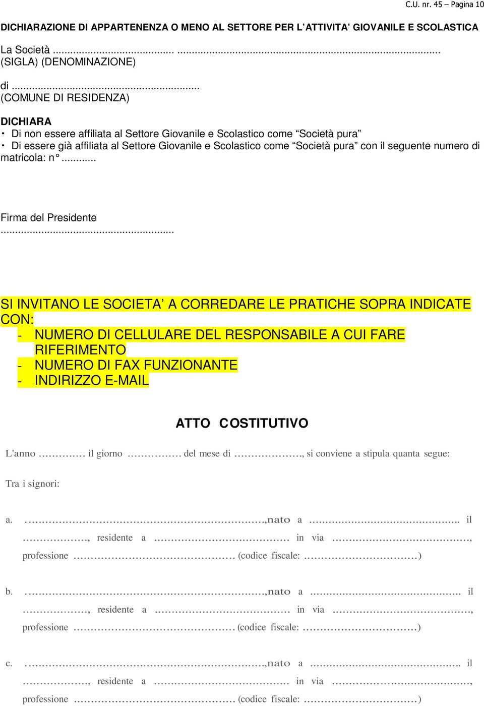 seguente numero di matricola: n... Firma del Presidente.