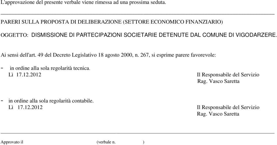 DI VIGODARZERE. Ai sensi dell'art. 49 del Decreto Legislativo 18 agosto 2000, n.