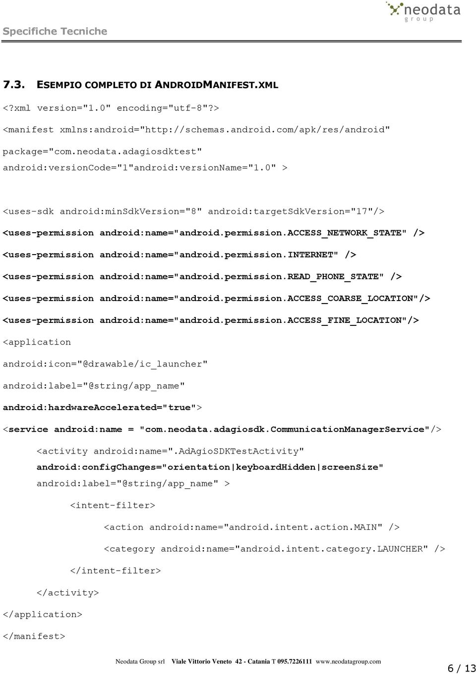 android:name="android.permission.access_network_state" /> <uses-permission android:name="android.permission.internet" /> <uses-permission android:name="android.permission.read_phone_state" /> <uses-permission android:name="android.