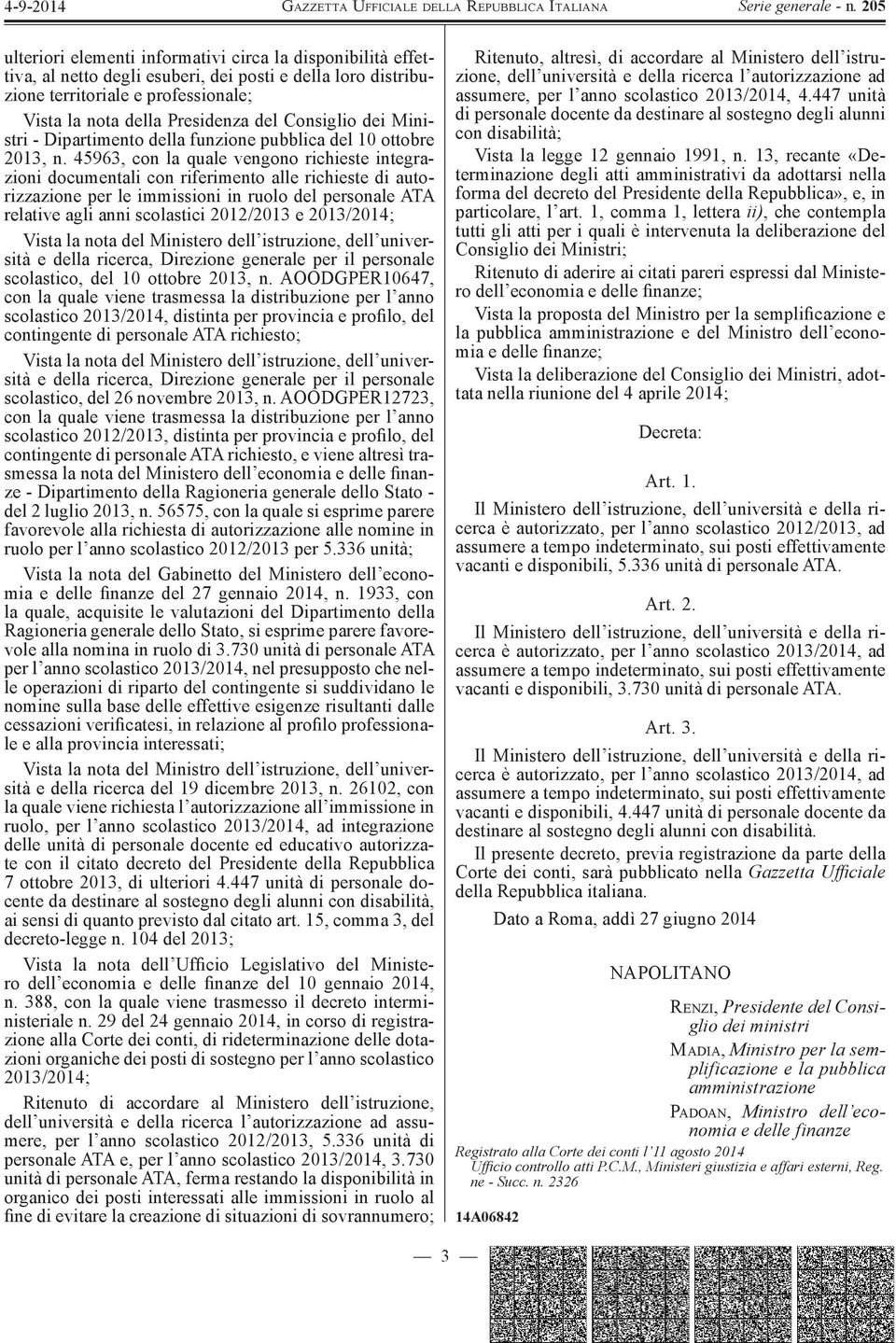 45963, con la quale vengono richieste integrazioni documentali con riferimento alle richieste di autorizzazione per le immissioni in ruolo del personale ATA relative agli anni scolastici 2012/2013 e