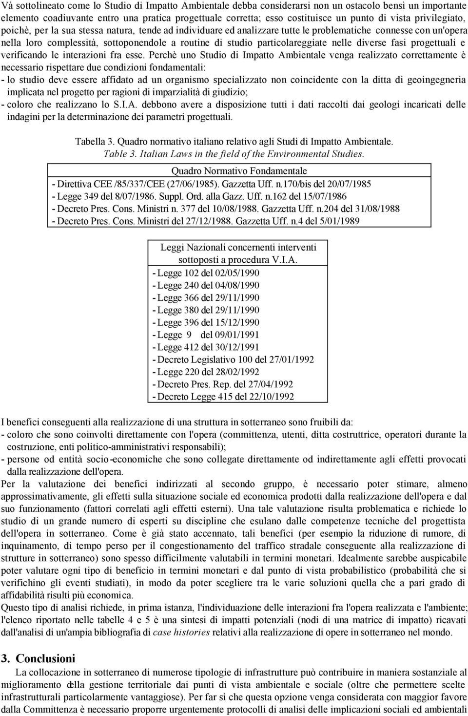 particolareggiate nelle diverse fasi progettuali e verificando le interazioni fra esse.