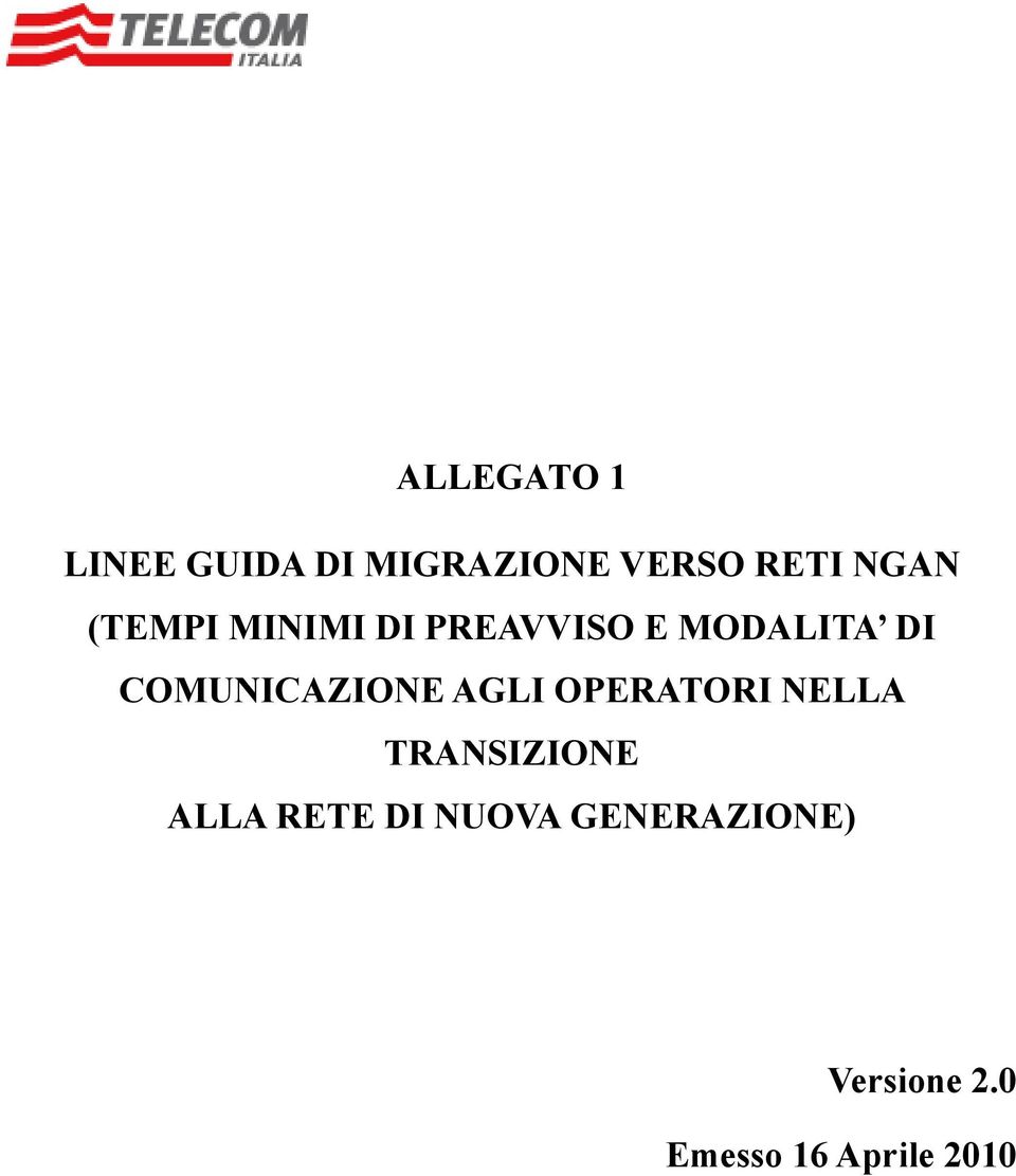 COMUNICAZIONE AGLI OPERATORI NELLA TRANSIZIONE ALLA