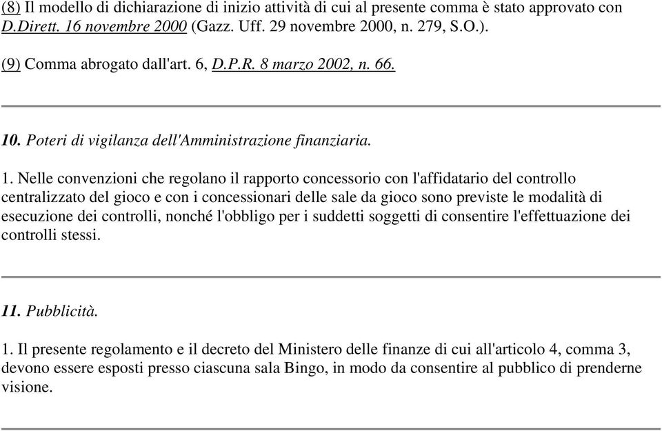 . Poteri di vigilanza dell'amministrazione finanziaria. 1.