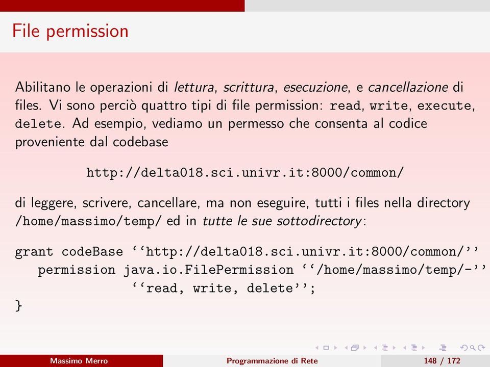 Ad esempio, vediamo un permesso che consenta al codice proveniente dal codebase http://delta018.sci.univr.