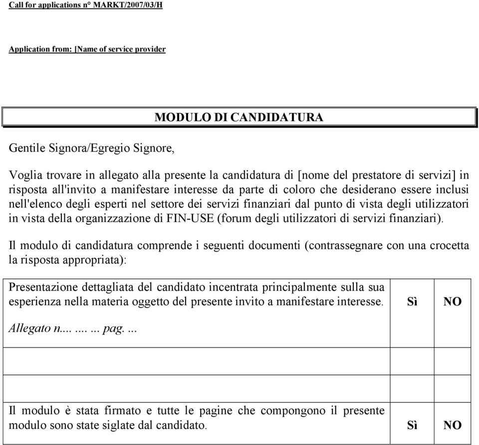 utilizzatori di servizi finanziari).