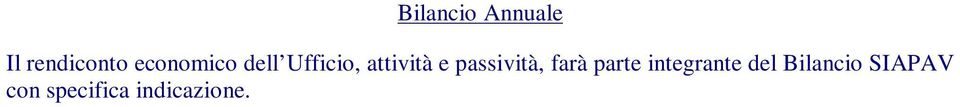 passività, farà parte integrante del