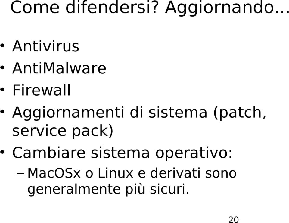 di sistema (patch, service pack) Cambiare