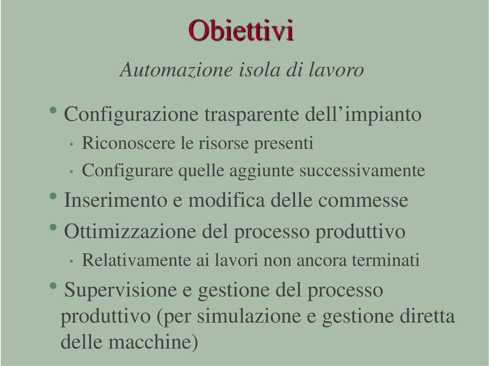 commesse Ottimizzazioe del processo produttivo Relativamete ai lavori o acora termiati