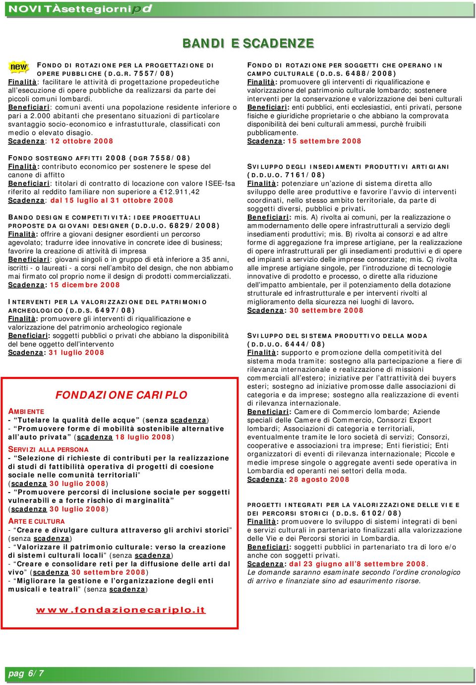 000 abitanti che presentano situazioni di particolare svantaggio socio-economico e infrastutturale, classificati con medio o elevato disagio.