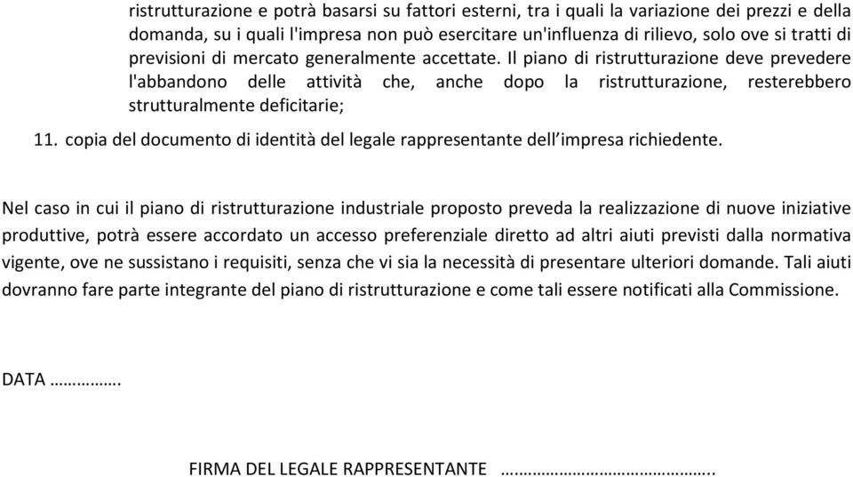 copia del documento di identità del legale rappresentante dell impresa richiedente.