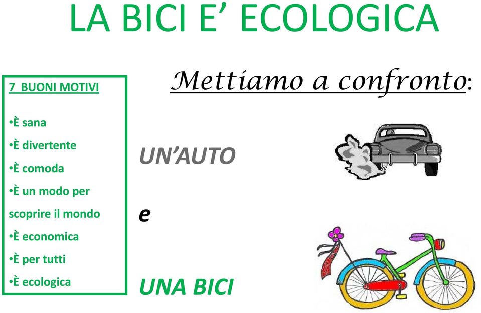 scoprire il mondo È economica È per tutti