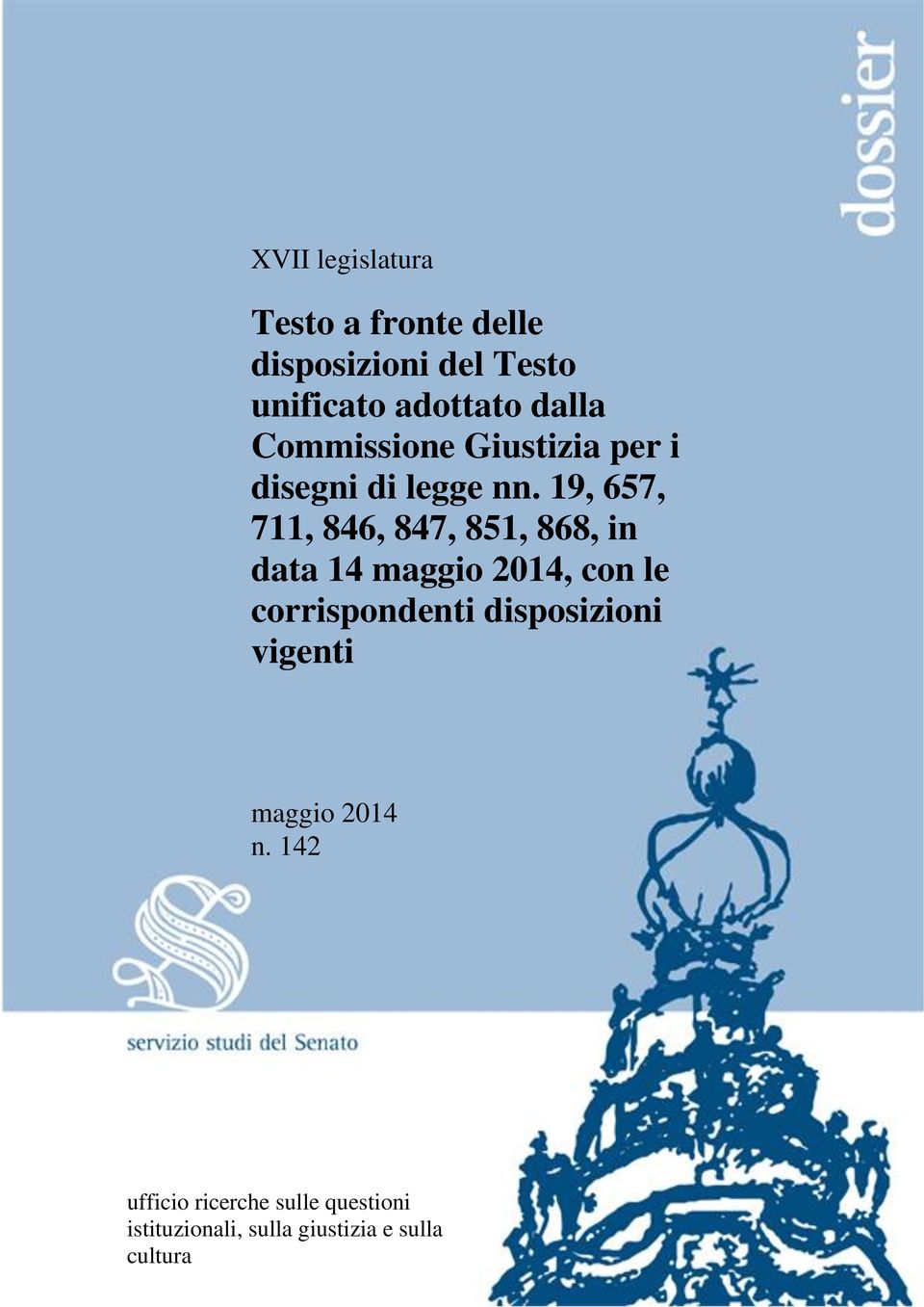 19, 657, 711, 846, 847, 851, 868, in data 14 maggio 2014, con le corrispondenti