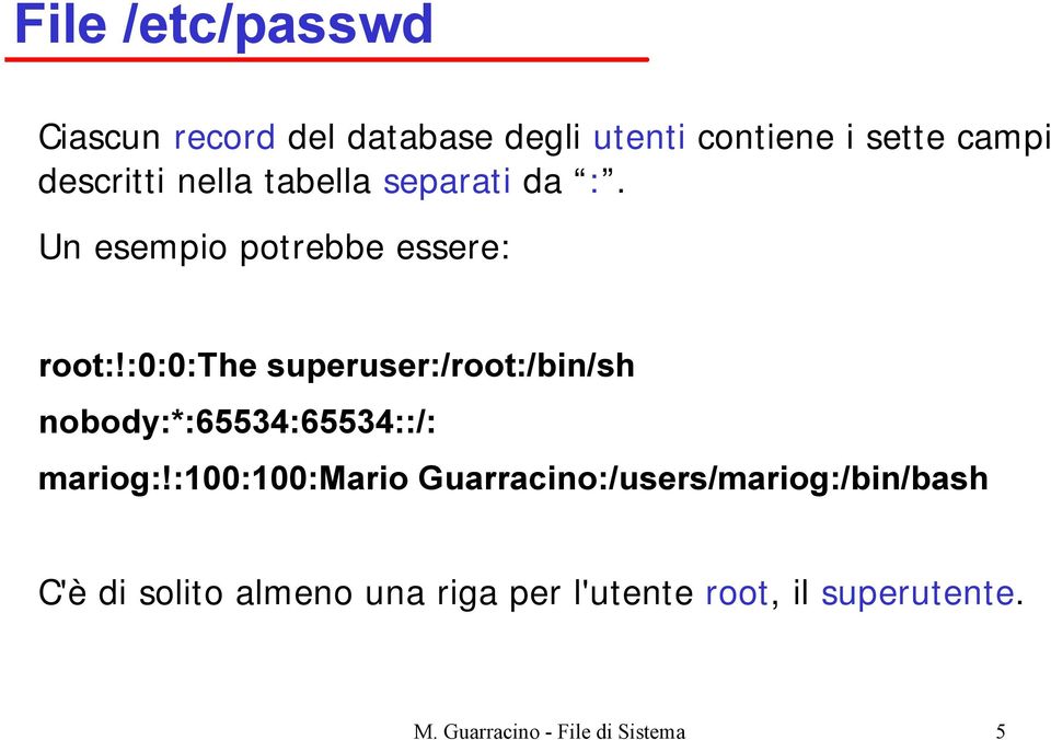 :0:0:the superuser:/root:/bin/sh nobody:*:65534:65534::/: mariog:!