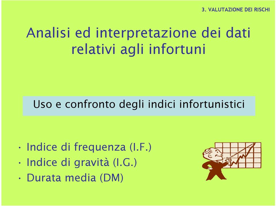 Uso e confronto degli indici infortunistici