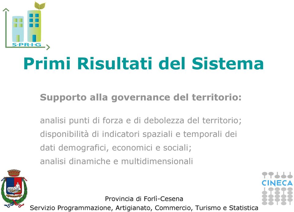 territorio; disponibilità di indicatori spaziali e temporali