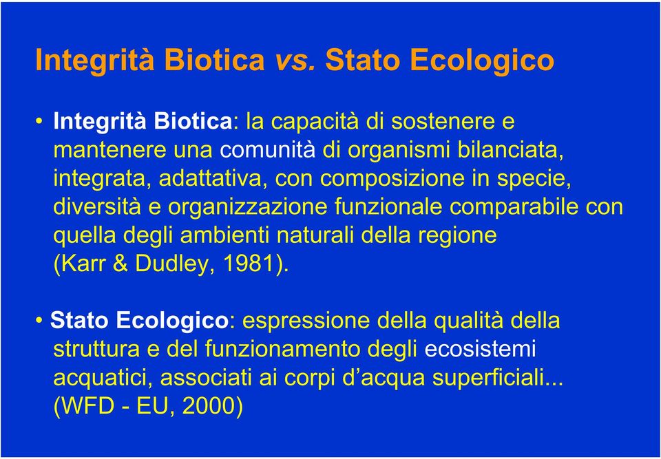 adaptative bilanciata, community integrata, of adattativa, organisms con having composizione a speciesin specie, composition, diversità e organizzazione diversity, & functional funzionale