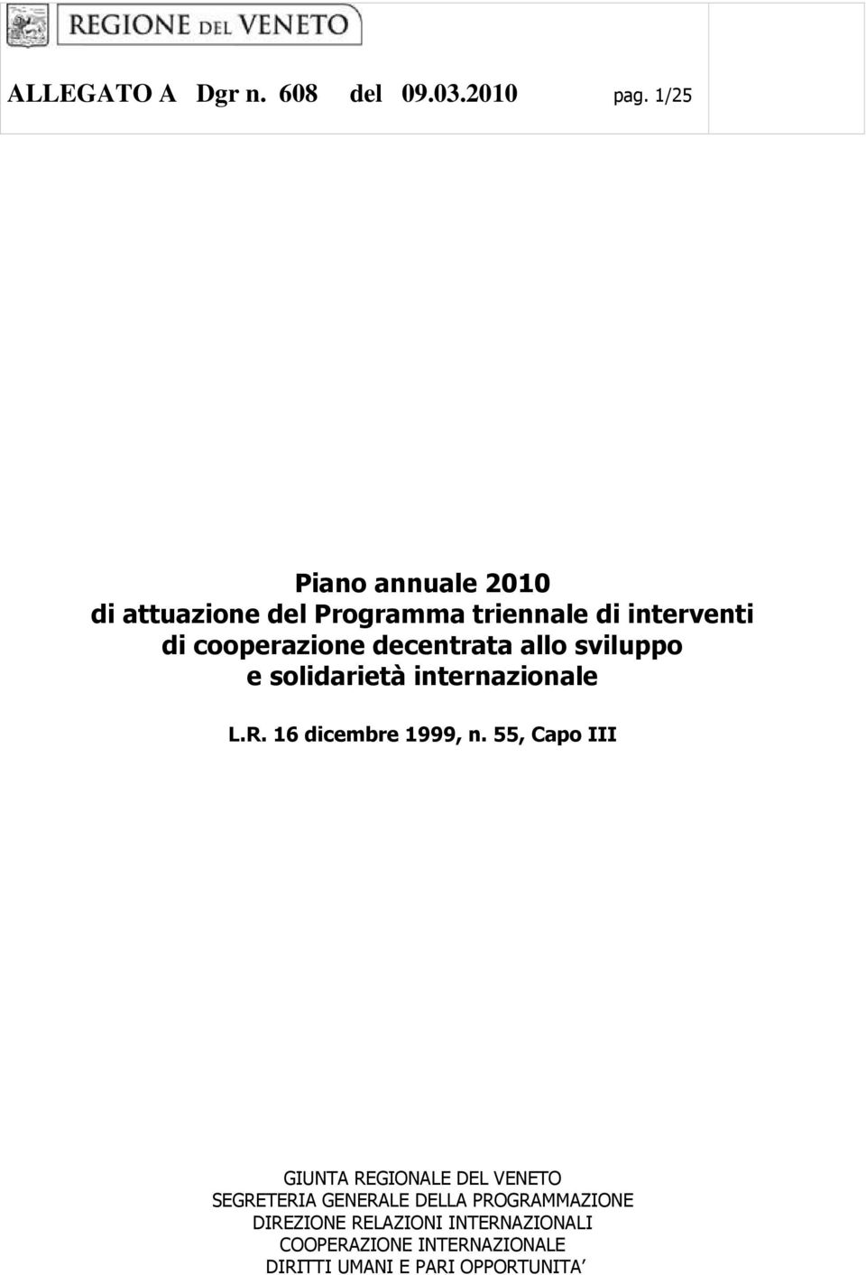 decentrata allo sviluppo e solidarietà internazionale L.R. 16 dicembre 1999, n.