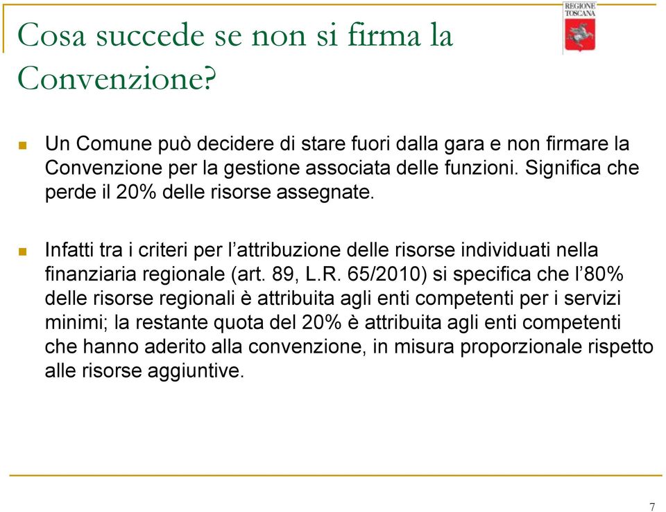 Significa che perde il 20% delle risorse assegnate.