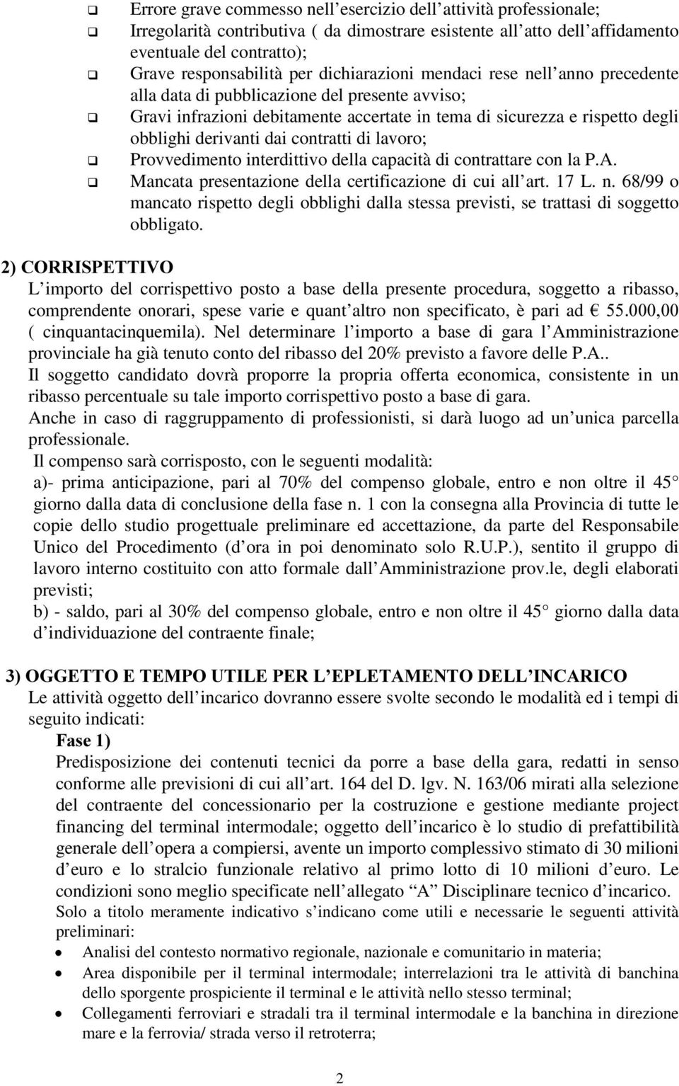 contratti di lavoro; Provvedimento interdittivo della capacità di contrattare con la P.A. Mancata presentazione della certificazione di cui all art. 17 L. n.