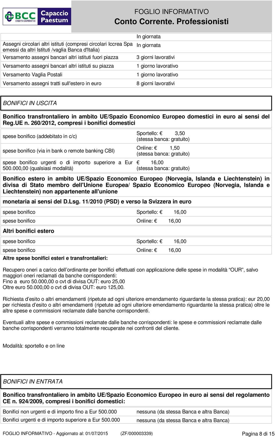 Bonifico transfrontaliero in ambito UE/Spazio Economico Europeo domestici in euro ai sensi del Reg.UE n.