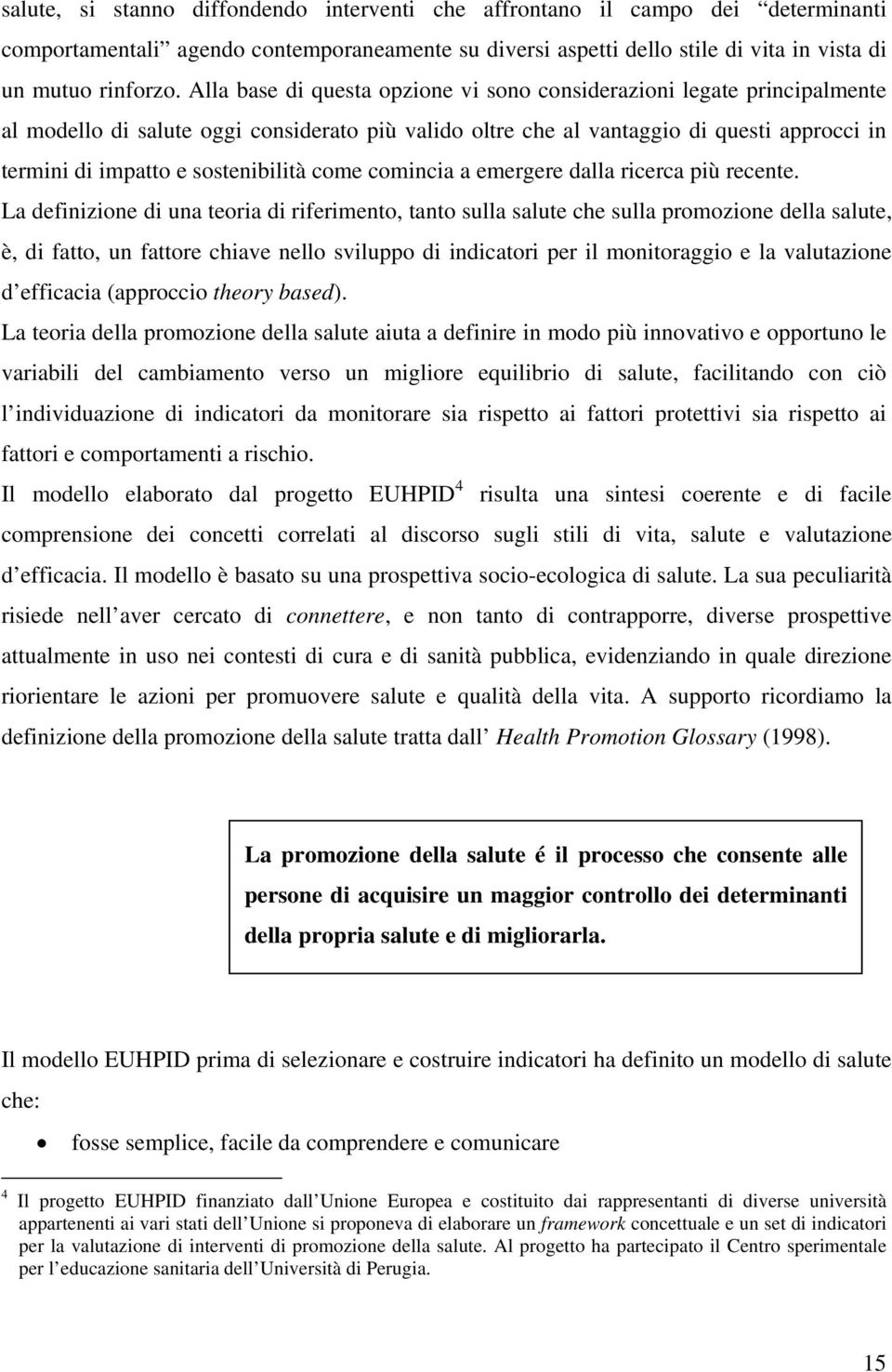 sostenibilità come comincia a emergere dalla ricerca più recente.