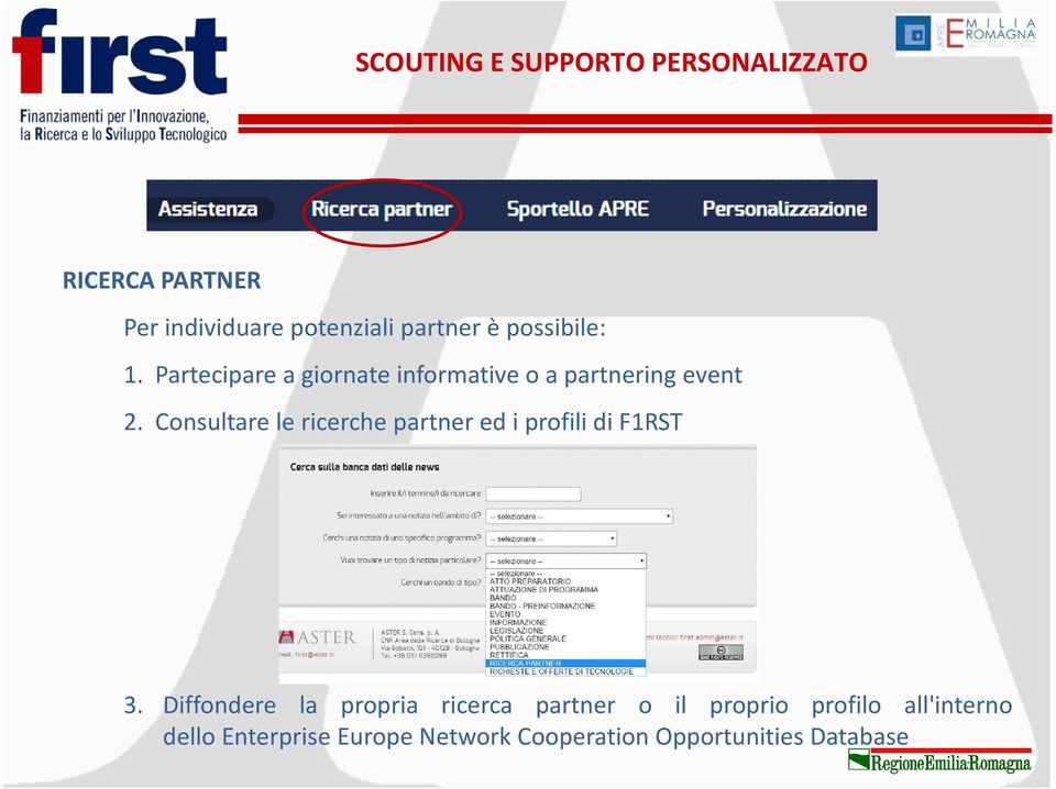 Consultare le ricerche partner ed i profili di F1RST 3.