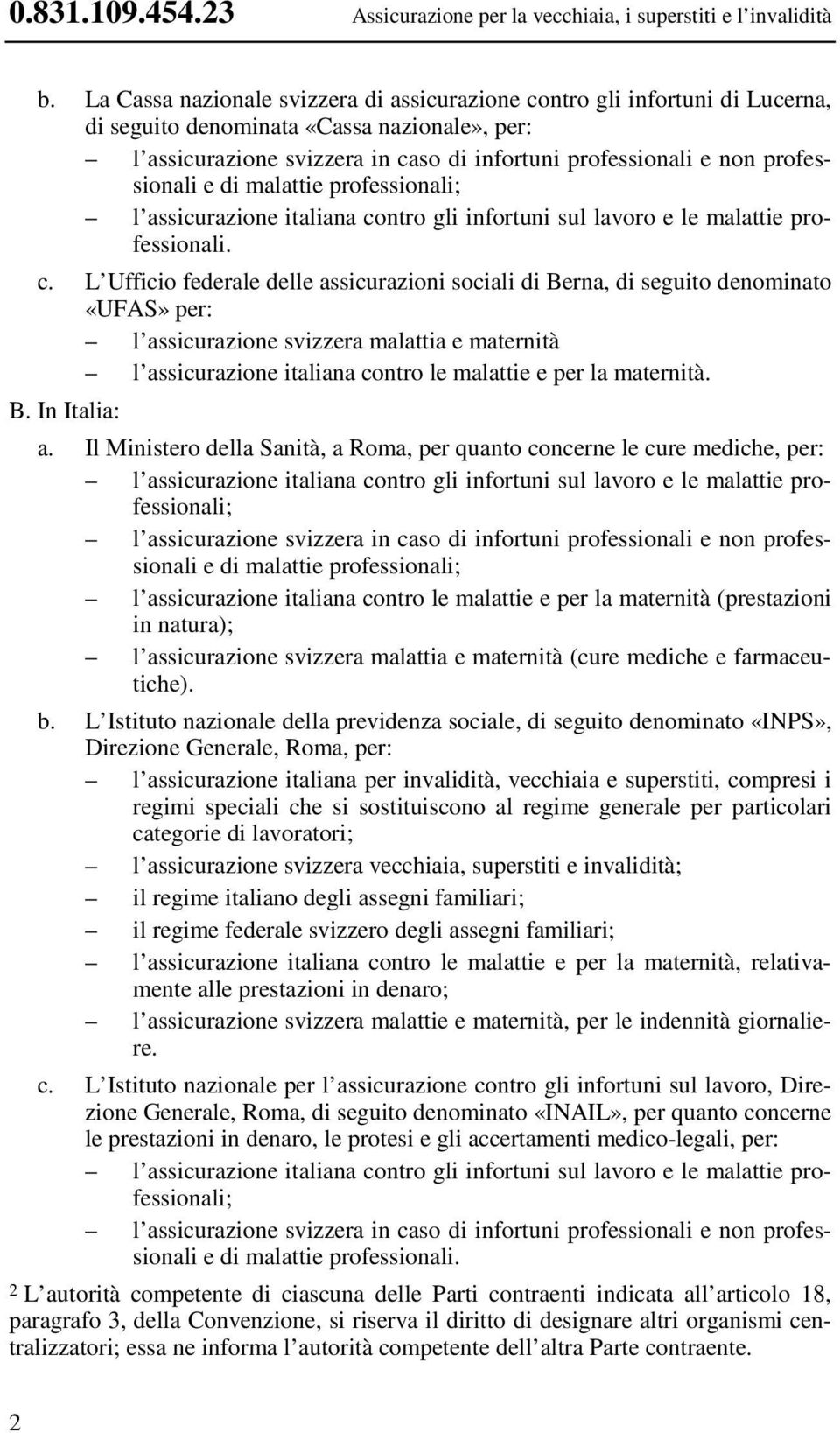 professionali e di malattie professionali; l assicurazione italiana co