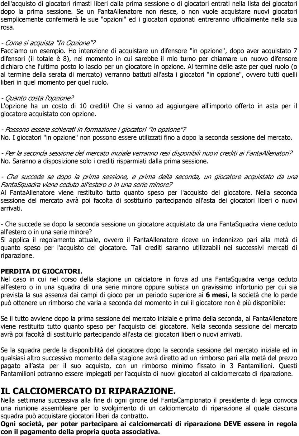 - Come si acquista "In Opzione"? Facciamo un esempio.