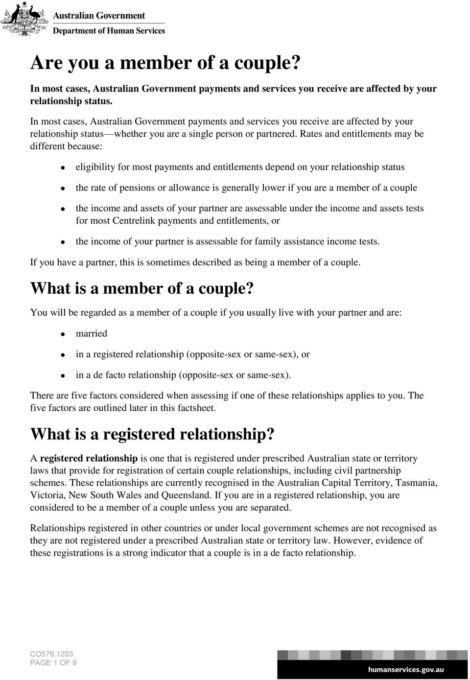 Rates and entitlements may be different because: eligibility for most payments and entitlements depend on your relationship status the rate of pensions or allowance is generally lower if you are a