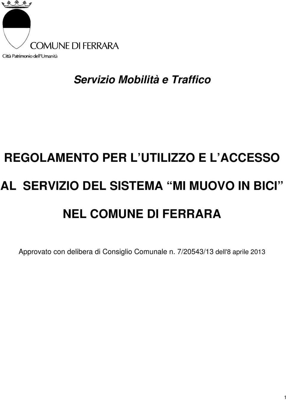 MUOVO IN BICI NEL COMUNE DI FERRARA Approvato con