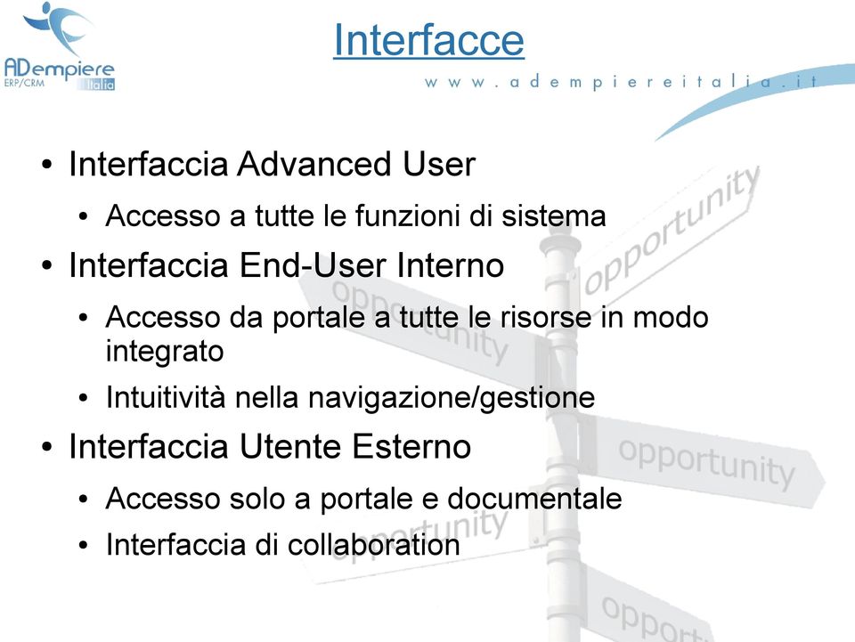 risorse in modo integrato Intuitività nella navigazione/gestione