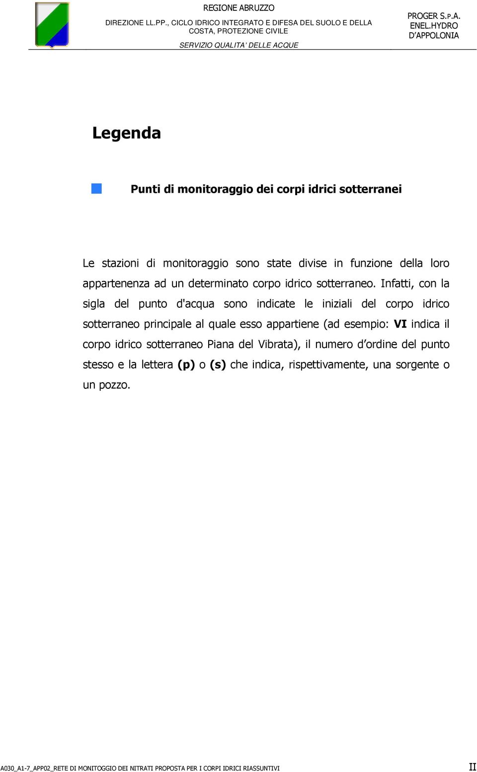 divise in funzione della loro appartenenza ad un determinato corpo idrico sotterraneo.