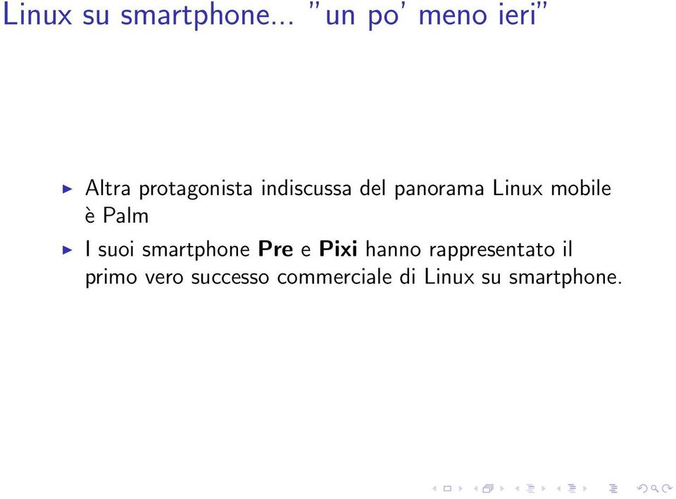 panorama Linux mobile è Palm I suoi smartphone Pre e
