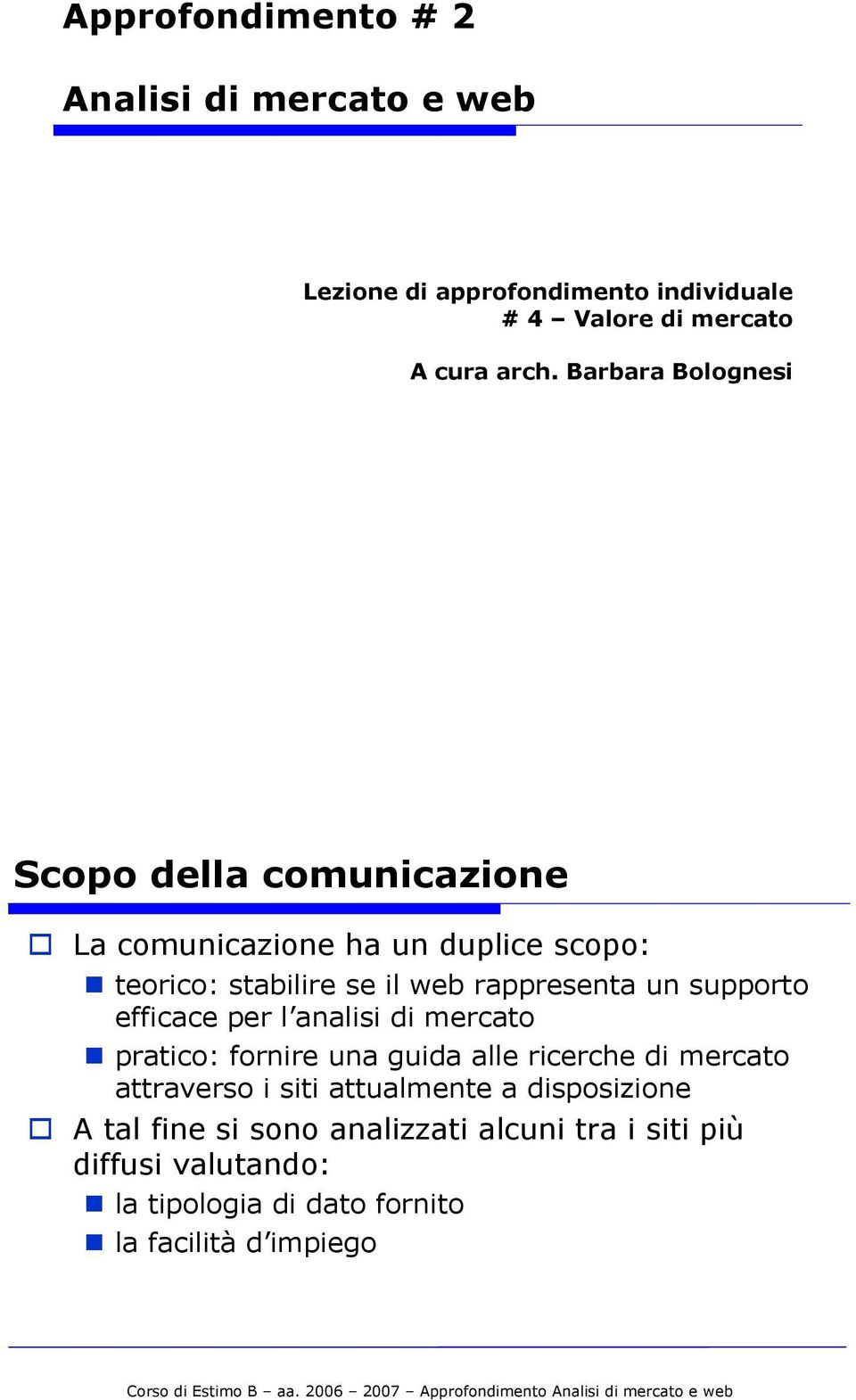 supporto efficace per l analisi di mercato pratico: fornire una guida alle ricerche di mercato attraverso i siti attualmente a