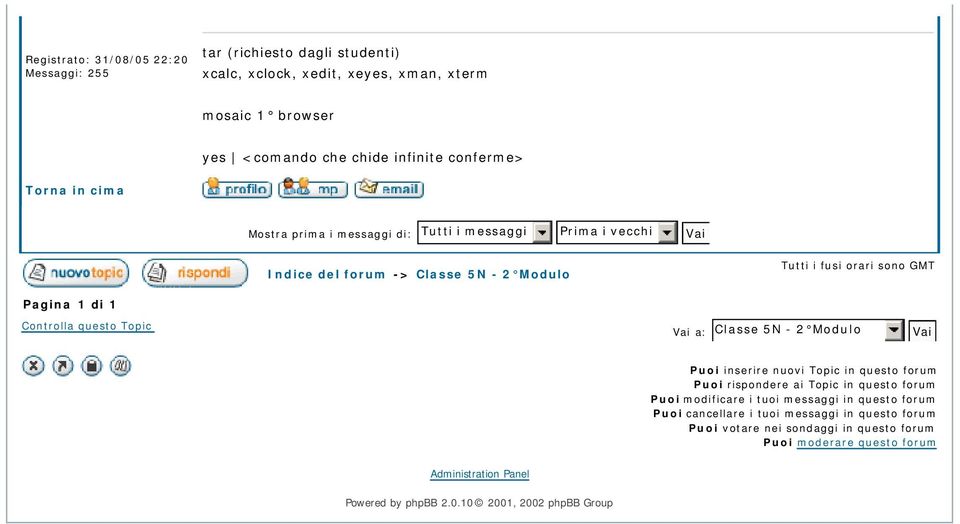 2 Modulo Vai Puoi inserire nuovi Topic in questo forum Puoi rispondere ai Topic in questo forum Puoi modificare i tuoi messaggi in questo forum Puoi cancellare i