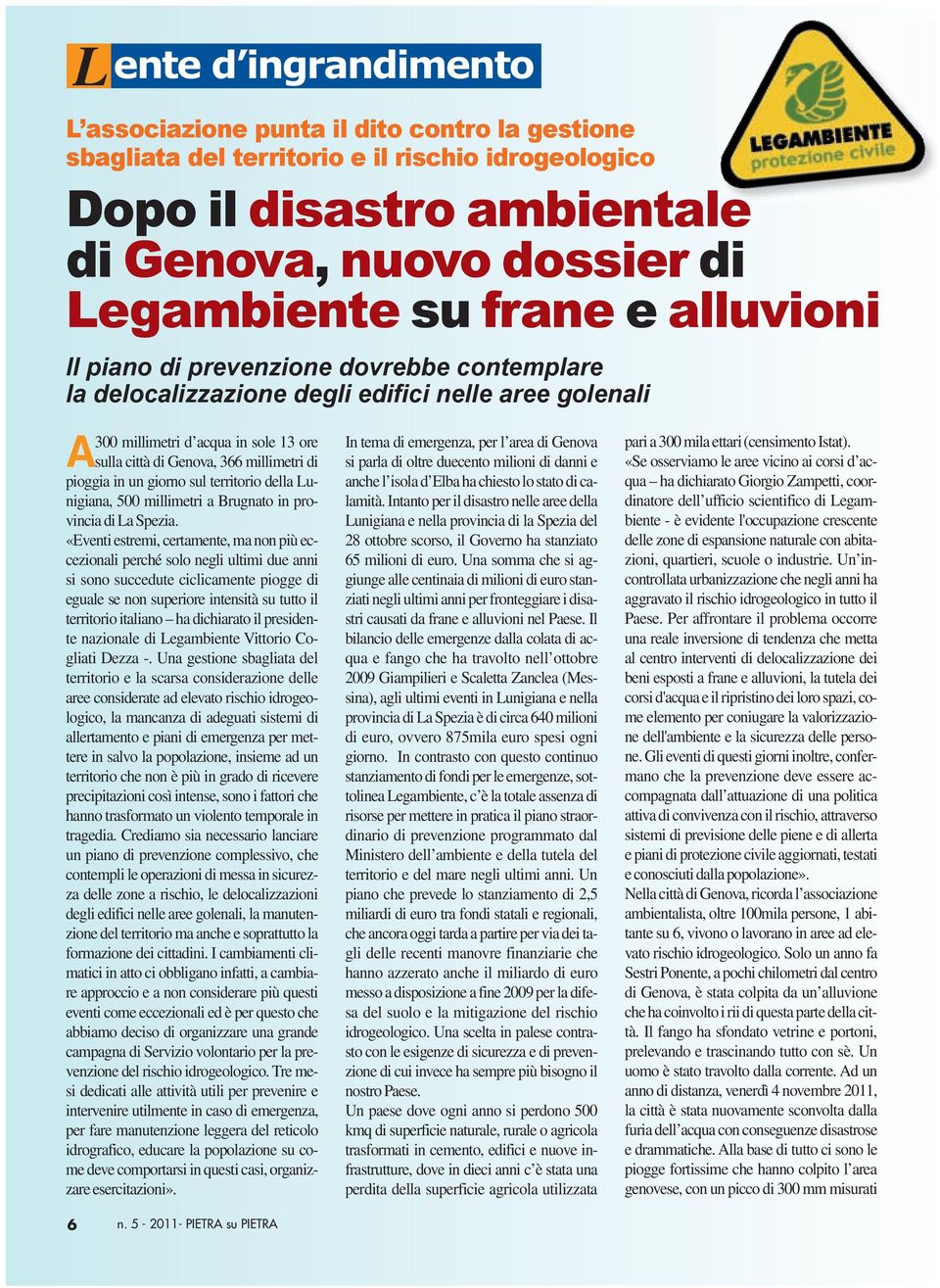 in un giorno sul territorio della Lunigiana, 500 millimetri a Brugnato in provincia di La Spezia.