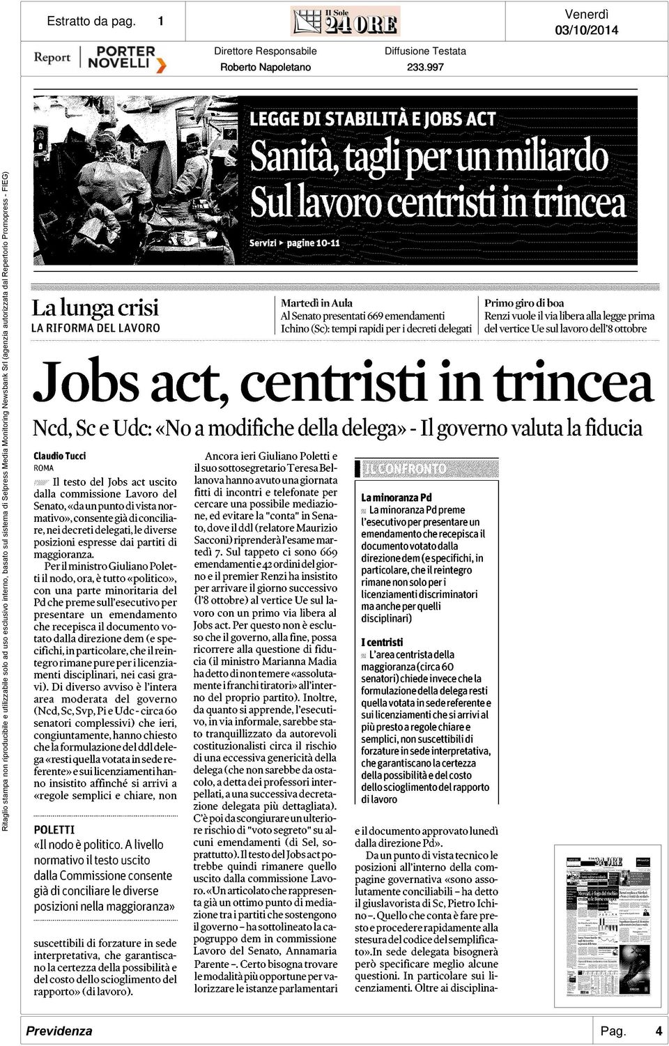 prima del vertice Ue sul lavoro dell'8 ottobre Jobs act, centristi in trincea Ned, Se e Udc: «No a modifiche della delega» - II governo valuta la fiducia Claudio Tucci ROMA II testo Ancora ieri