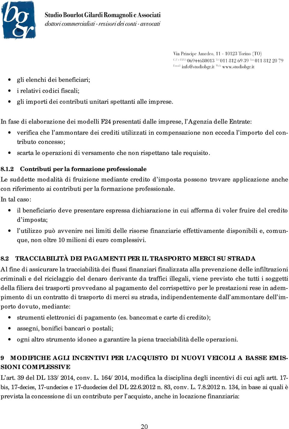 concesso; scarta le operazioni di versamento che non rispettano tale requisito. 8.1.