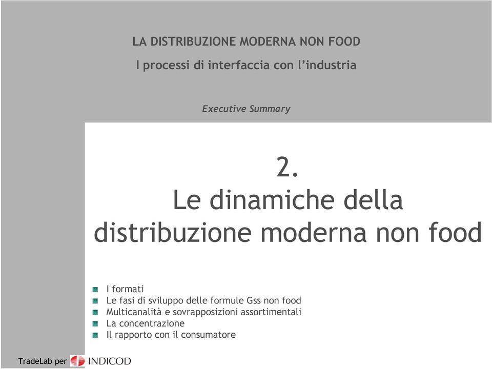 Le dinamiche della distribuzione moderna non food I formati Le fasi di