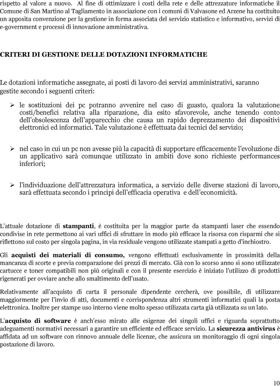 convenzione per la gestione in forma associata del servizio statistico e informativo, servizi di e-government e processi di innovazione amministrativa.