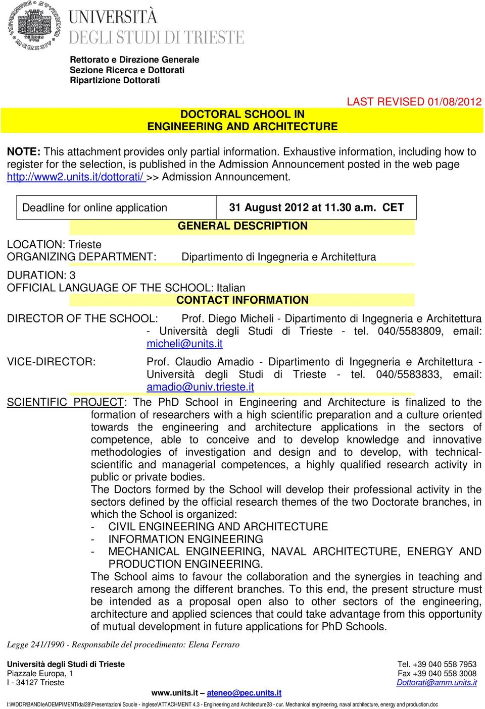 Deadline for online application LOCATION: Trieste ORGANIZING DEPARTMENT: 31 August 2012 at 11.30 a.m.