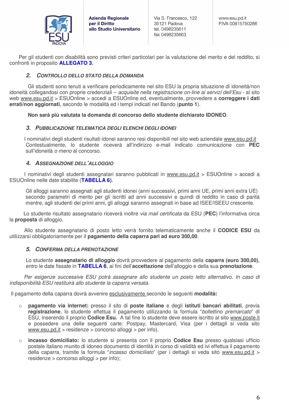 nella registrazione on-line ai servizi dell Esu - al sito web www.esu.pd.