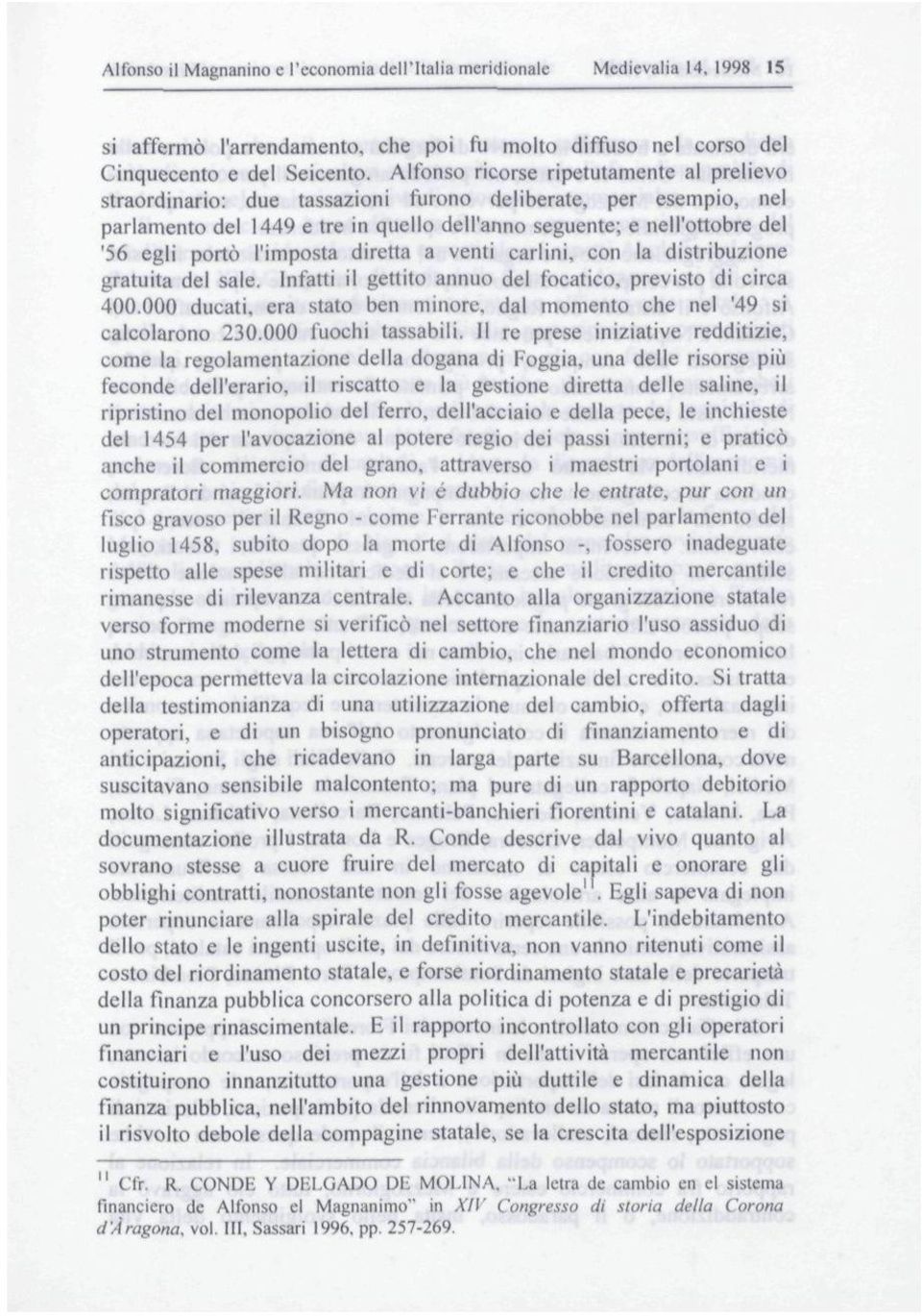 ['imposta diretta a venti carlini, con la distribuzione gratuita del sale. Infatti il gettito annuo del focatico, previsto di circa 400.