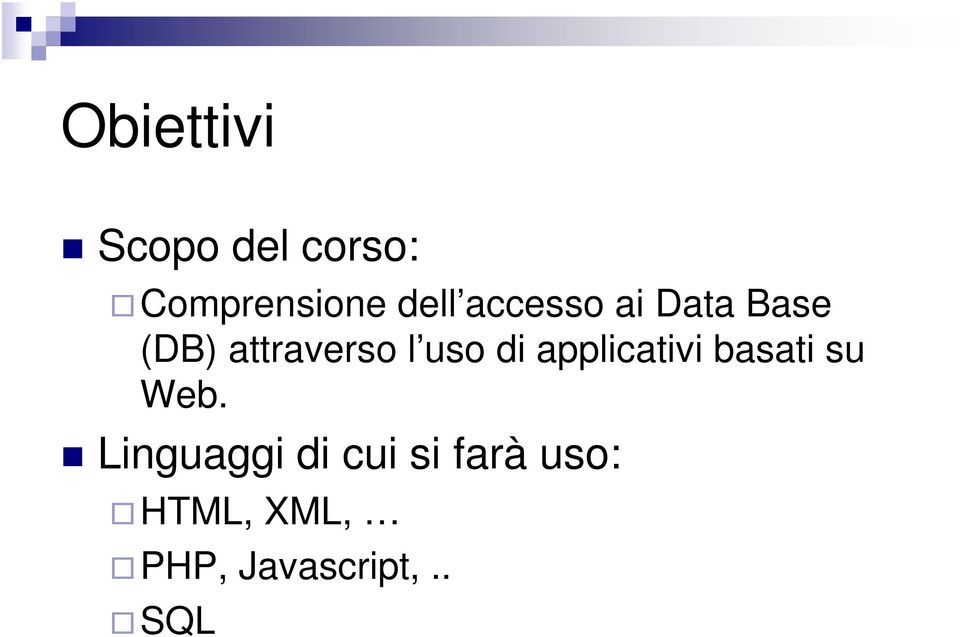 applicativi basati su Web.