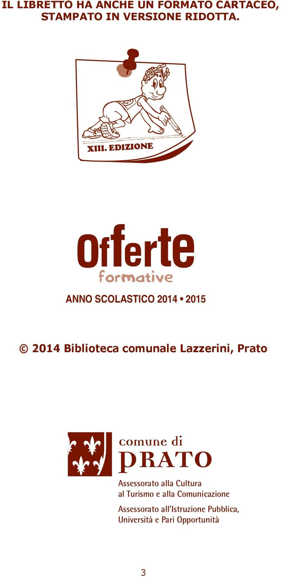 EDIZIONE ANNO SCOLASTICO 2014 2015 2014 Biblioteca comunale