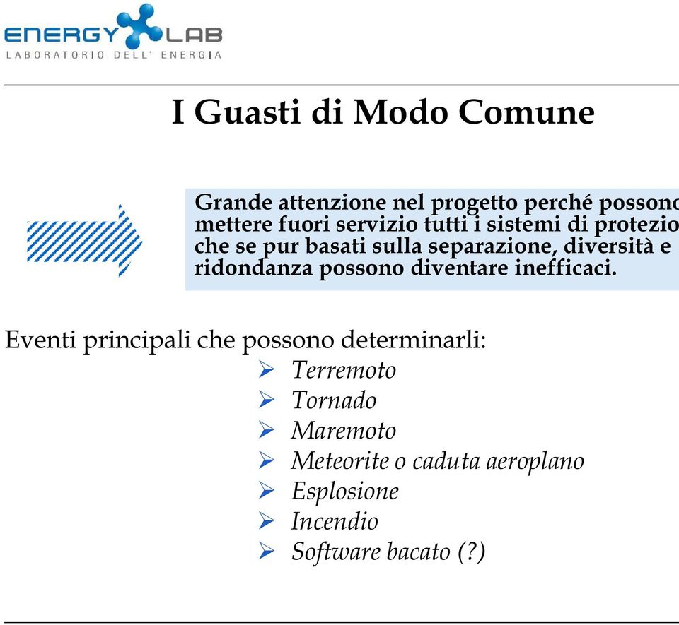 ridondanza possono diventare inefficaci.