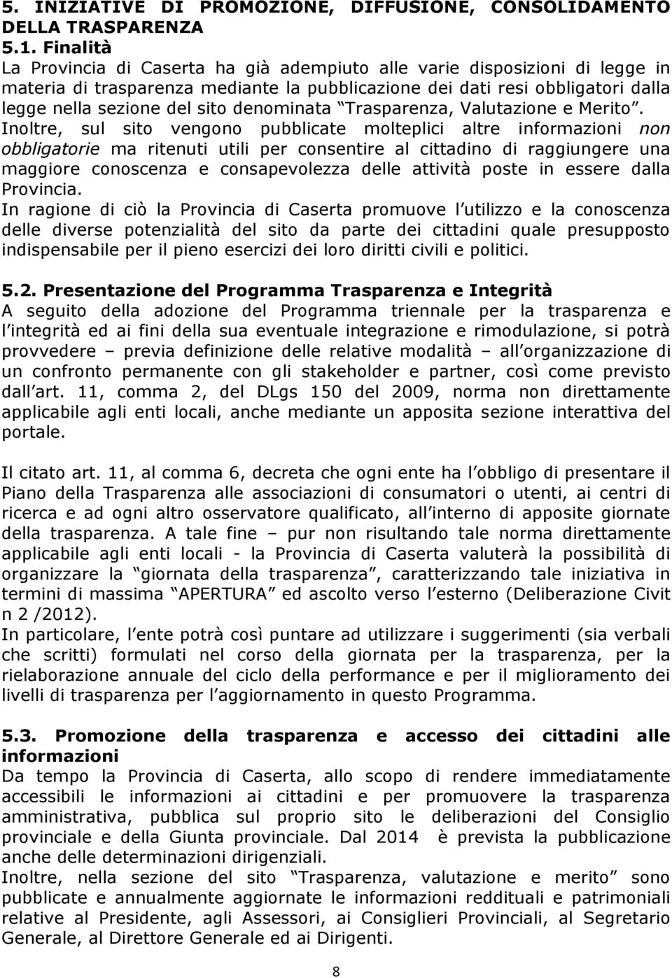 denominata Trasparenza, Valutazione e Merito.