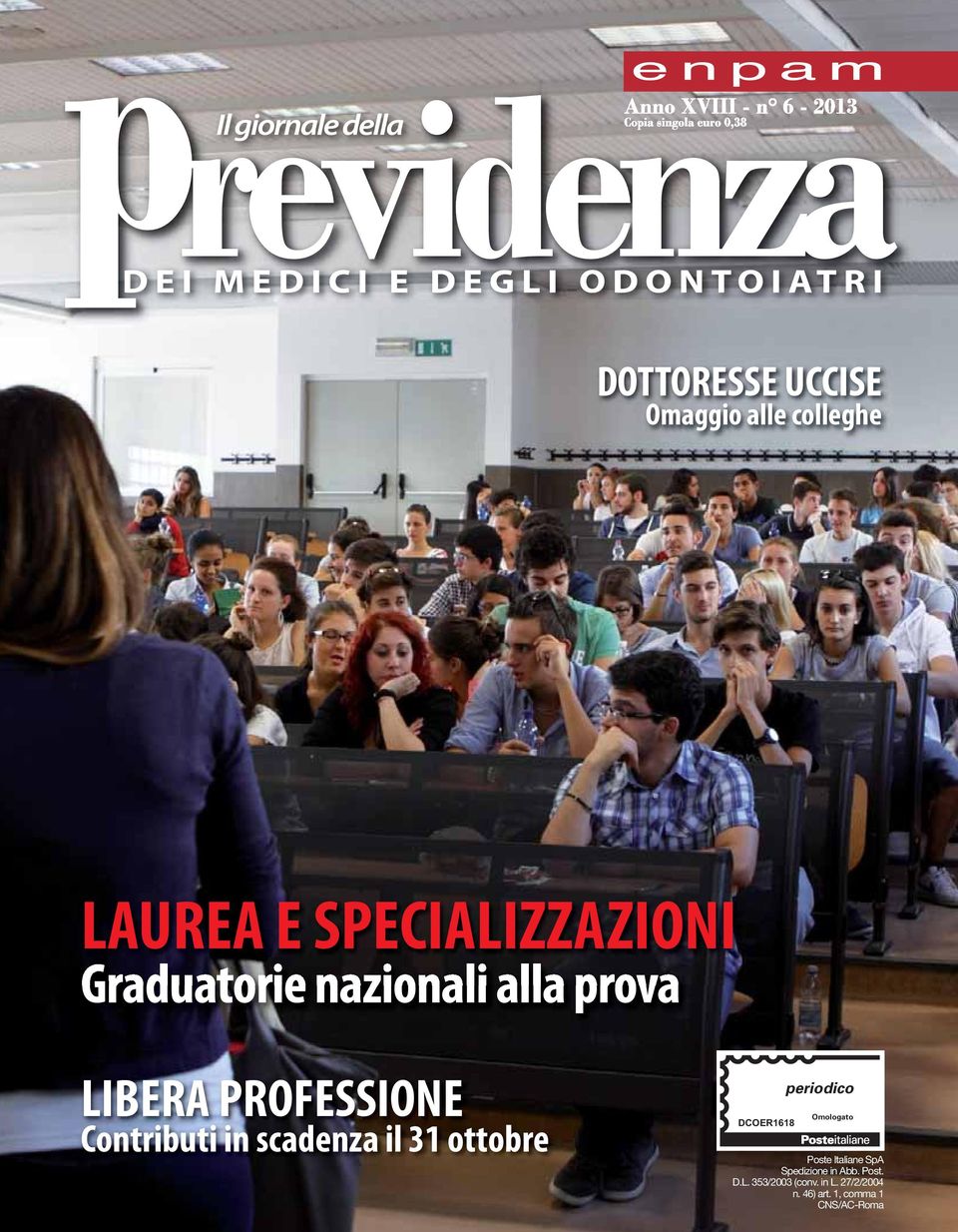 PROFESSIONE Contributi in scadenza il 31 ottobre periodico Omologato Poste Italiane