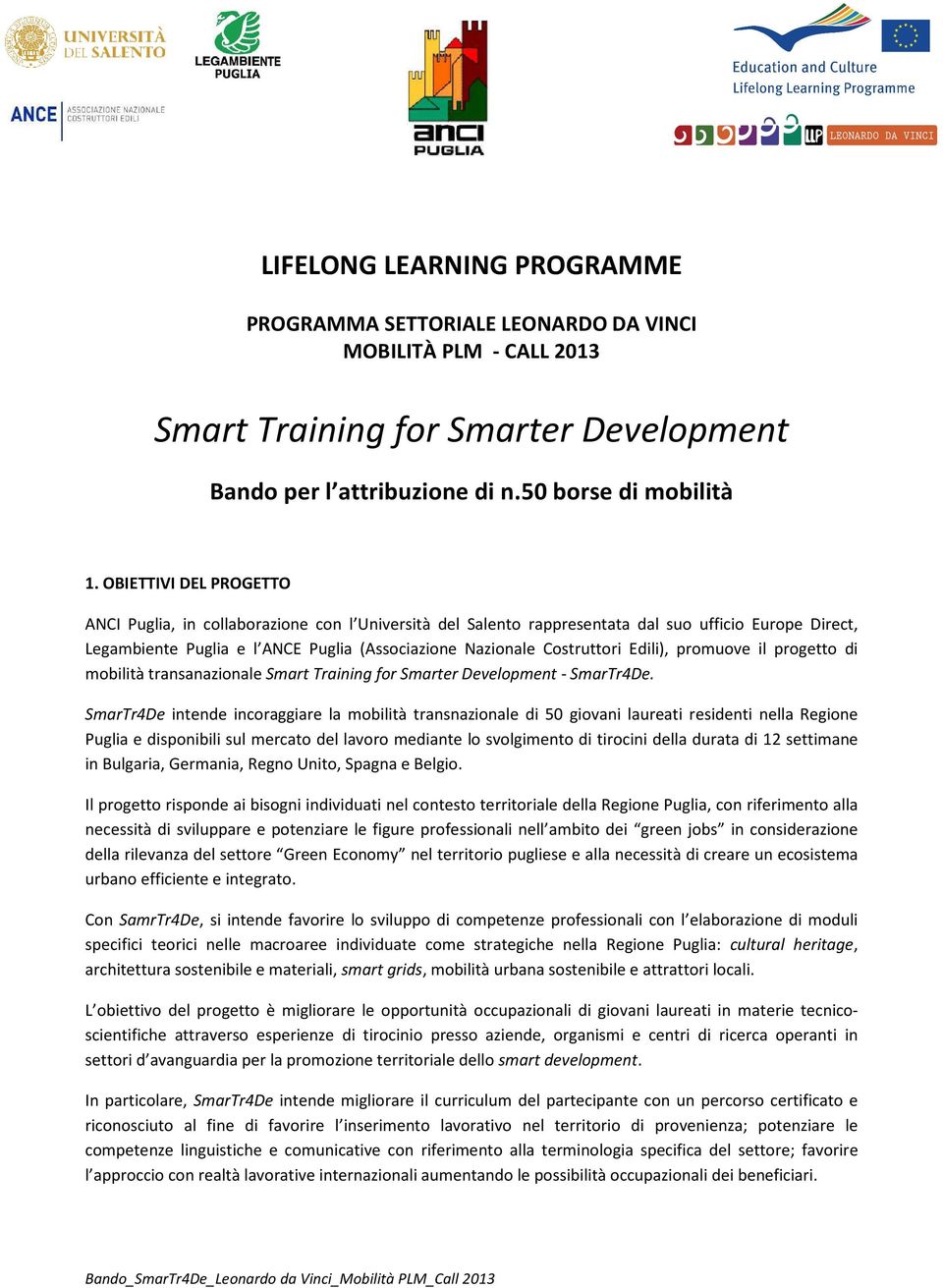 Edili), promuove il progetto di mobilità transanazionale Smart Training for Smarter Development - SmarTr4De.