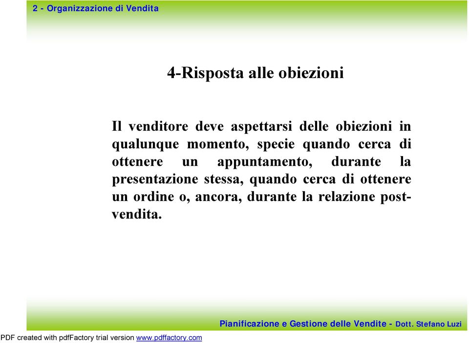 un appuntamento, durante la presentazione stessa, quando cerca